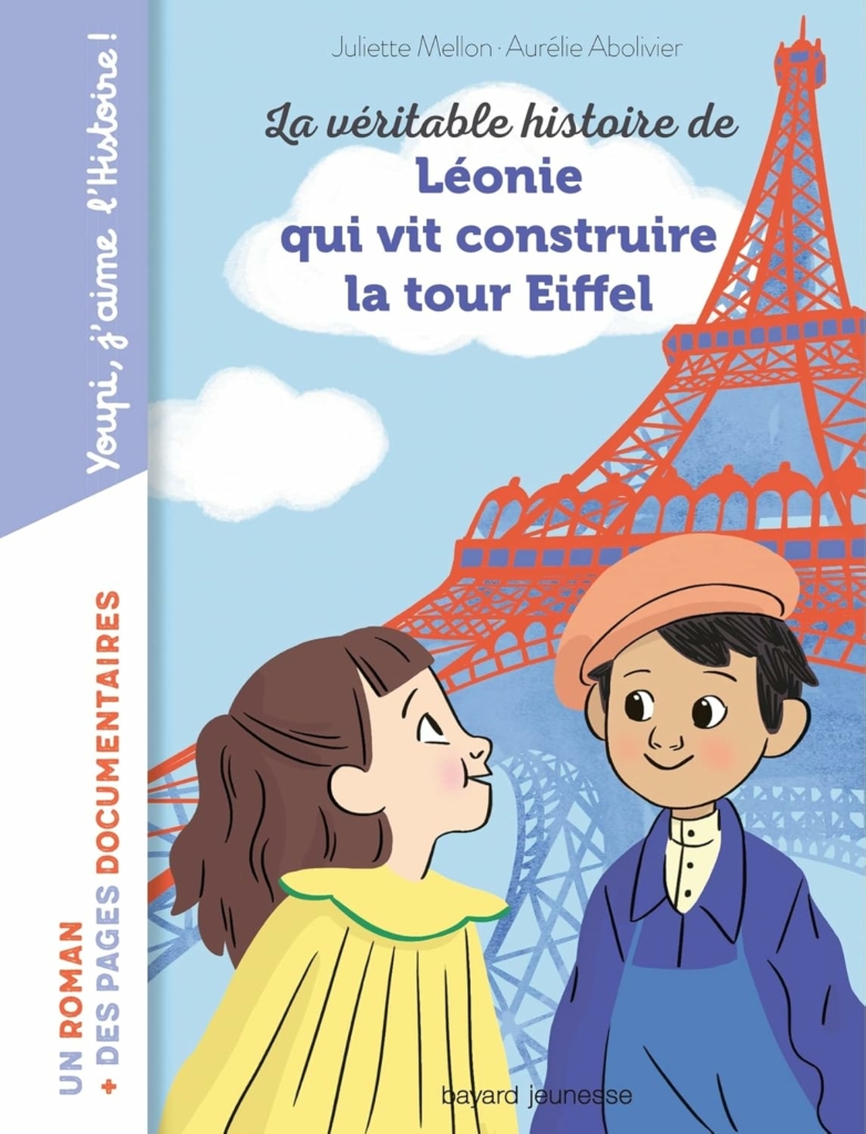 La véritable histoire de Léonie qui vit construire la tour Eiffel - couverture du livre