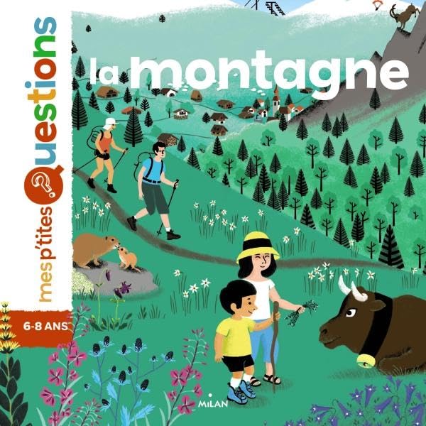 Livre pour enfants de 6 à 8 ans : mes p'tites questions - la montagne