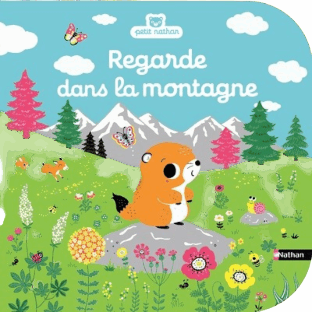 Regarde dans la montagne, un livre d'éveil pour faire découvrir la montagne aux bébés. Aux éditions Nathan