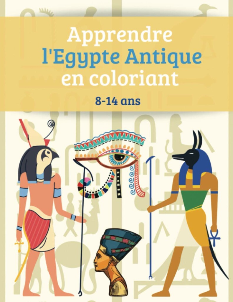 Livre de coloriage Apprendre l'Egypte Antique en coloriant, une activité créative et éducative pour les enfants de 8 à 14 ans