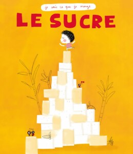 La collection de livres pour enfants je sais ce que je mange explique l'origine et la fabrication de différents produits. Ici on s'intéresse au sucre dont une partie est produite dans le Nord de la France grace à la culture de la Betterave. 