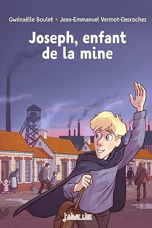 Livre pour enfants "Joseph, enfant de la mine" de Gwénaëlle Boulet aux éditions J'aime Lire : En 1881, Joseph a dix ans. C’est un élève brillant, curieux, mais sa famille est très pauvre. Son grand-père, son frère et sa sœur travaillent déjà à la mine. Par solidarité, Joseph décide d’y aller lui aussi.