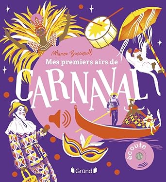 Mes premiers airs de carnaval est un livre sonore pour les bébés qui fait voyager dans le monde à travers les différents carnavals, dont celui de Dunkerque.