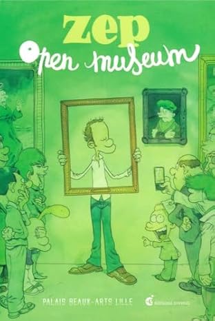 Le livre Open Museum de Zep est issu d'une exposition au Palais des Beaux Arts de Lille qui avait mis Zep à l'honneur. C'est très drôle !