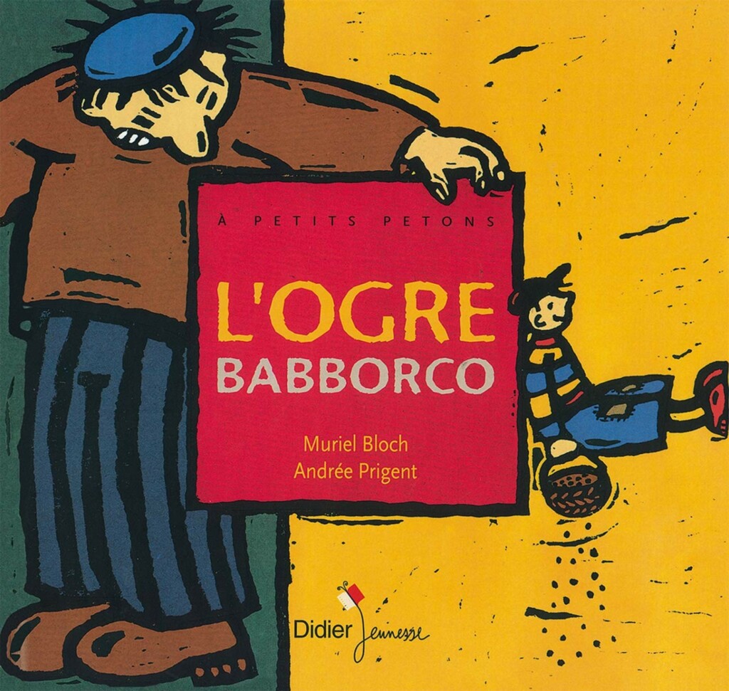 Couverture du livre pour enfants : L'ogre Babborco, chez Didier Jeunesse. L'album s'inspire d'un conte traditionnel de Sardaigne.