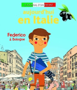 Couverture du livre Le journal d'un enfant - Aujourd'hui en Italie - Federico à Bologne chez Gallimard Jeunesse