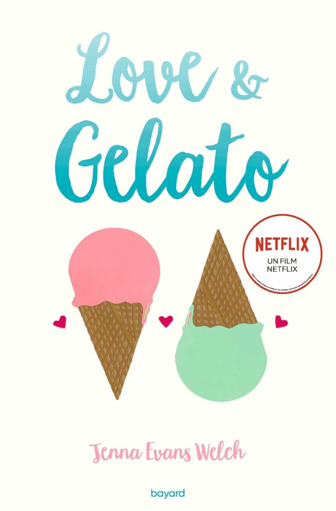 Couverture du livre Love et Gelato de Jenna Evans Welch aux éditions Bayard Jeunesse