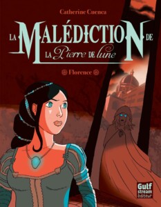 Couverture du premier tome de la trilogie La Malédiction de la la Pierre de Lune à Florence chez Gulf stream éditeur