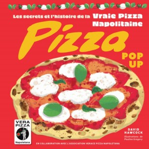 Couverture du livre pour enfants Pizza Pop-up les secrets et l'histoire de la vraie pizza napolitaine 