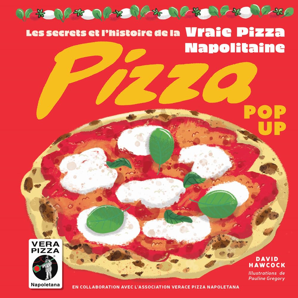 Couverture du livre pour enfants Pizza Pop-up les secrets et l'histoire de la vraie pizza napolitaine