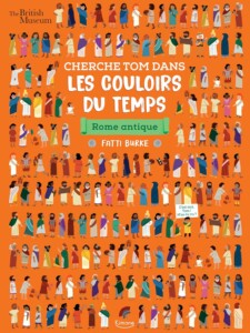 Cherche Tom dans les couloirs du temps - Rome Antique - Livre jeunesse