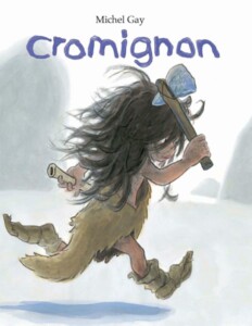 Livre pour enfants Cromignon : un album illustré au temps de la Préhistoire