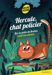 Hercule chat policier - sur la piste de Brutus : roman d'enquêtes pour enfants