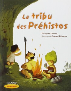 La tribu des Préhistos : 3 histoires adaptées aux enfants de CP/CE1