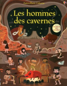 Livre autocollants Préhistoire - Les hommes des cavernes pour enfants à partir de 3 ans