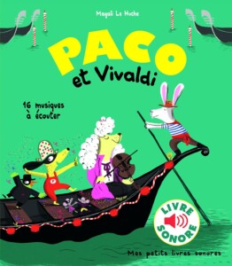 Paco et Vivaldi : livre sonore pour enfants à partir de 3 ans qui décrit le voyage de Paco en Italie, au carnaval de Venise