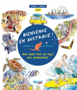 Bienvenue en Australie - mon road trip au pays des kangourous : guide de voyage jeunesse pour enfants à partir de 9 ans