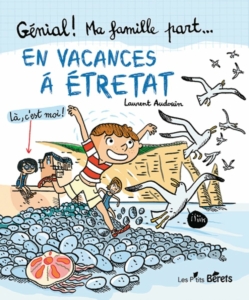 Album pour enfants Génial ma famille part en vacances à Etretat