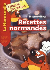 Livre de recettes pour enfants "Tes premières recettes normandes"