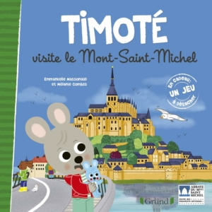 Album jeunesse maternelle Timoté visite le Mont-Saint-Michel